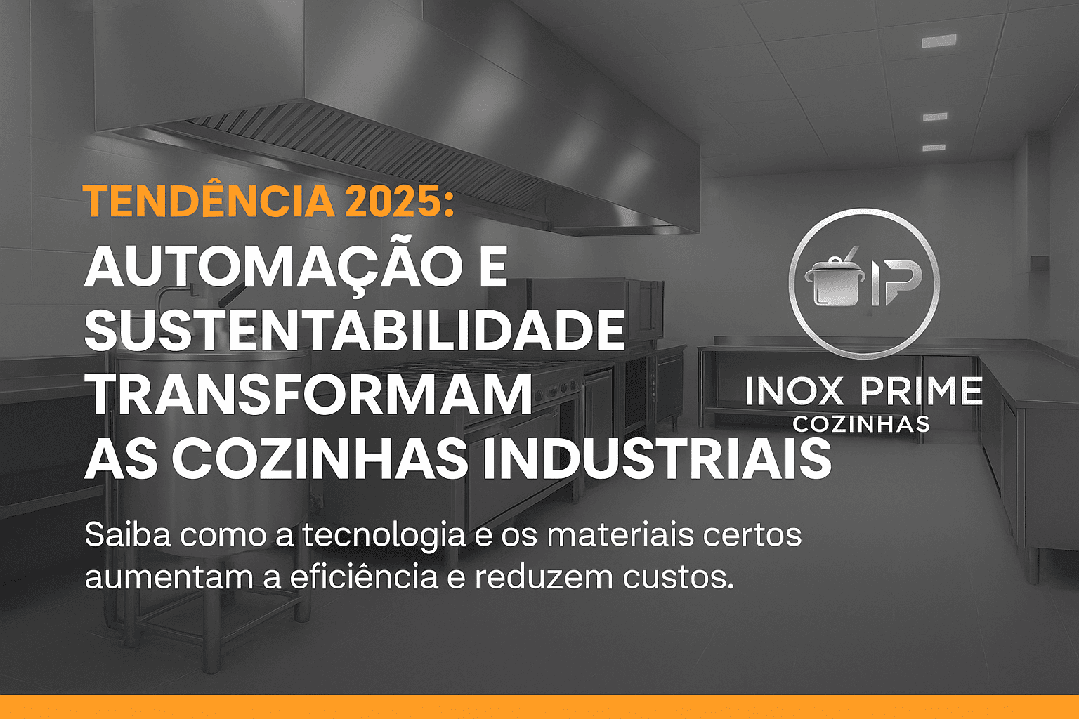 🚀 Tendência 2025: Automação e Sustentabilidade Transformam as Cozinhas Industriais